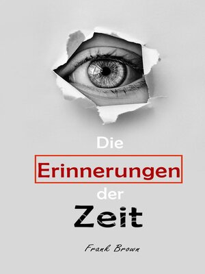 cover image of Die Erinnerungen der Zeit